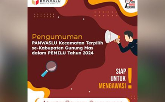 PENGUMUMAN NAMA-NAMA ANGGOTA PANWASLU KECAMATAN TERPILIH SE-KABUPATEN GUNUNG MAS